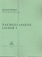 Nachgelassene Lieder Fur Eine Singstimme und Klavier, I. (17 Lieder).