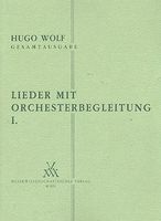 Lieder Mit Orchesterbegleitung 1 : (Joh. W. V. Goethe / 8 Lieder.).