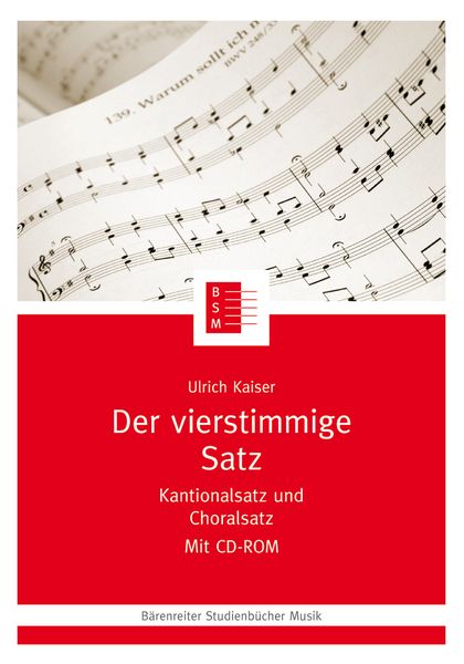 Vierstimmige Satz : Kantionalsatz und Choralsatz.