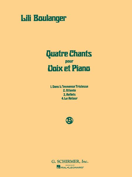 Quatre Chants (Four Songs) : Pour Voix Et Piano.