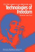 Technologies of Freedom : On Free Speech In An Electronic Age.