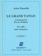 Le Grand Tango : For Cello and Orchestra / Orchestrated by Howard Williams.