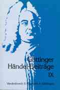 Göttinger Händel-Beiträge, Band IX / edited by Hans Joachim Marx.