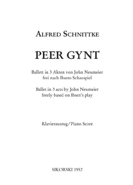 Peer Gynt : Ballet In 3 Akten von John Neumeier Frei Nach Ibsens Schauspiel / Klavierauszug.