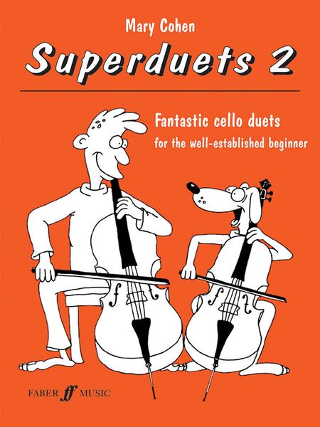Superduets 2 : Fantastic Cello Duets For The Well-Established Beginner.