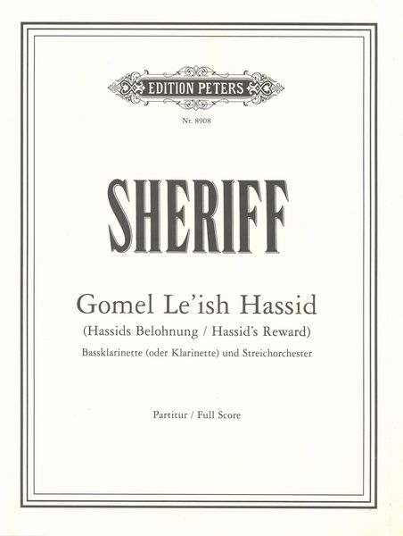 Gomel le'ish Hassid (Hassid's Reward) : For Bass Clarinet (Or Clarinet) and String Orchestra (1997).