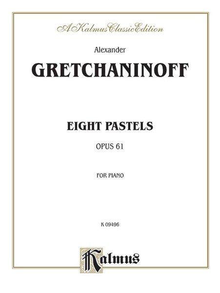 Eight Pastels, Op. 61 : For Piano.