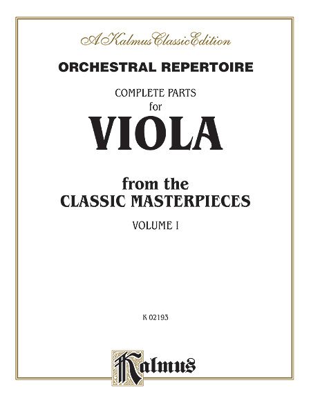 Complete Parts From The Classic Masterpieces : For Viola - Vol. 1.