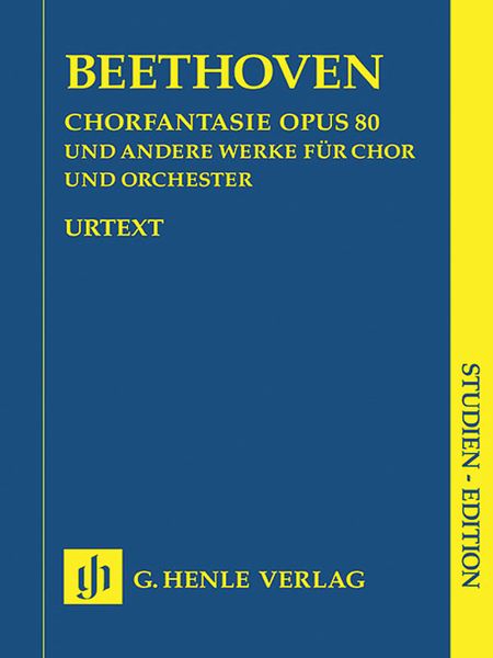 Choral Fantasy, Op. 80, and Other Works For Chorus and Orchestra / edited by Armin Raab.