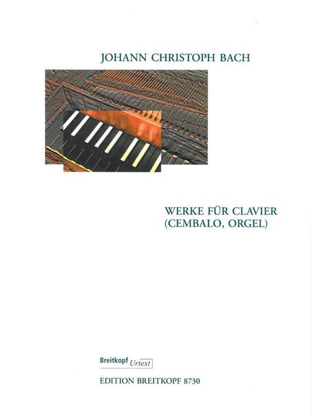 Werke Für Clavier (Cembalo, Orgel) / edited by Pieter Dirksen.