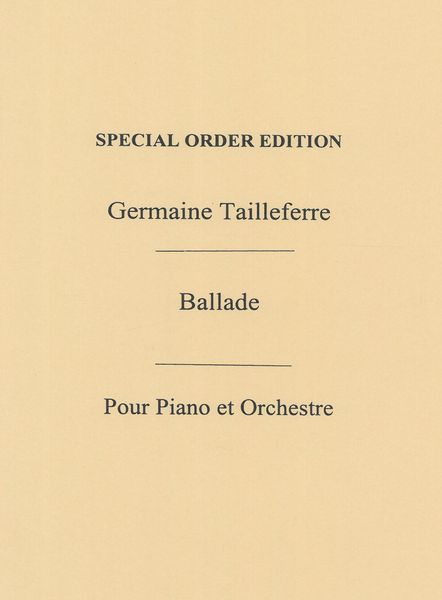 Ballade : For Piano and Orchestra / reduction For Two Pianos, Four Hands.