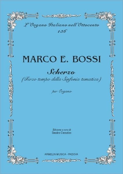 Scherzo (Terzo Tempo Della Sinfonia Tematica) : Per Organo (1893).