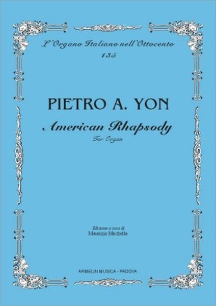 American Rhapsody : For Organ / edited by Maurizio Machella.
