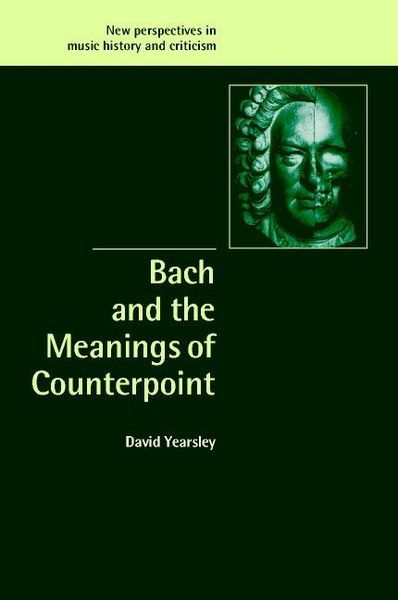 Bach and The Meanings Of Counterpoint.