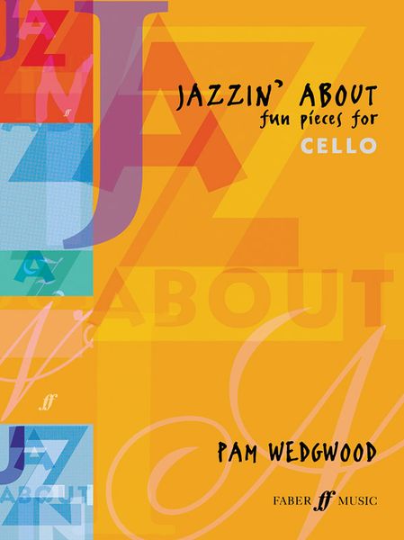 Jazzin' About : Fun Pieces For Cello & Piano.