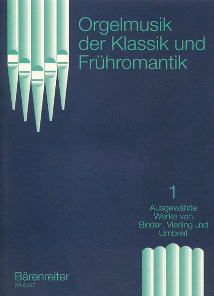 Orgelmusik der Klassik und Fruehromantik, Band 1.