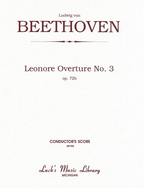 Leonore Overture No. 3, Op. 72b.
