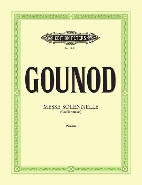 Messe Solennelle En l'Honneur De Sainte-Cécile : Für Drei Solostimmen, Chor, Orchester und Orgel.