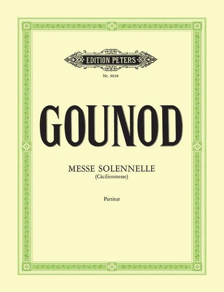 Messe Solennelle En l'Honneur De Sainte-Cécile : Für Drei Solostimmen, Chor, Orchester und Orgel.