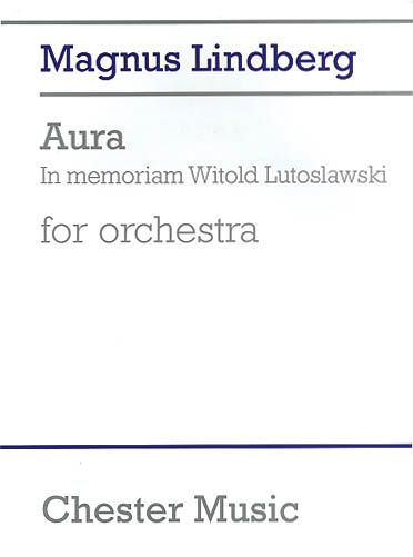 Aura, In Memoriam Witold Lutoslawski : For Orchestra.