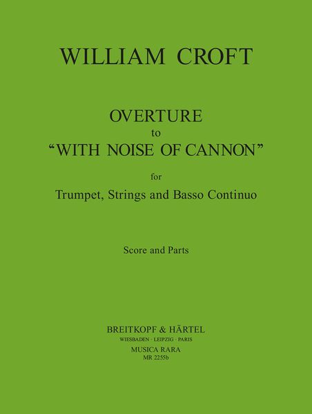 Overture To With Noise Of Cannon : For Trumpet, Strings and Continuo / edited by Carolyn I. Sanders.