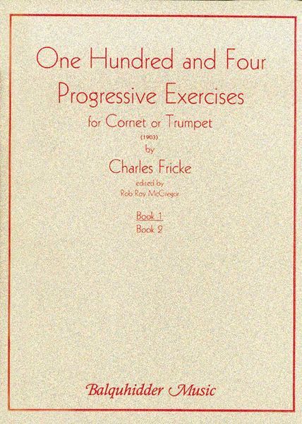 One Hundred and Four Progressive Exercises : For Cornet Or Trumpet (1903) - Book 1.
