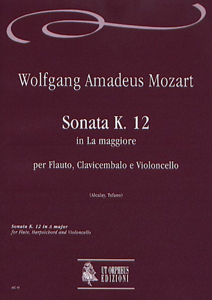 Sonata K. 12 In la Maggiore : Per Flauto, Clavicembalo E Violoncello.
