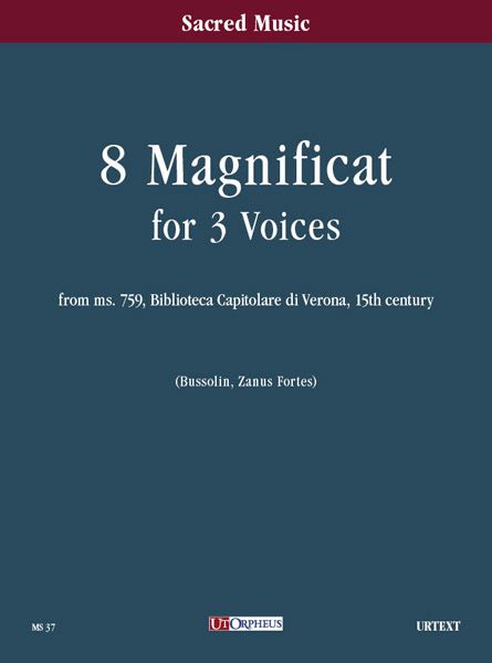 8 Magnificat A 3 Voci Dal MS. 759 Della Biblioteca Capitolare Di Verona (Sec. XV).