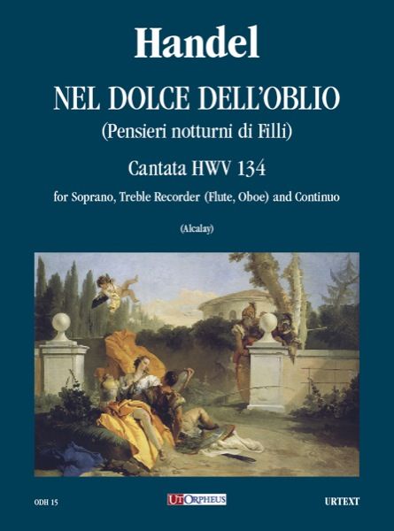 Nel Dolce Dell'obio (Pensieri Notturni Di Filli) : Cantata HWV 134 For Soprano, Recorder (FL) & B.C.