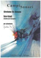 Ice-Tract (Musica Per Immagini) : Per Pianoforte.