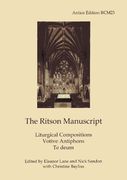 Ritson Manuscript : Liturgical Compositions, Votive Antiphons, Te Deum.