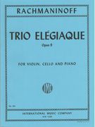 Trio Élégiaque, Op. 9 : For Violin, Violoncello and Piano.