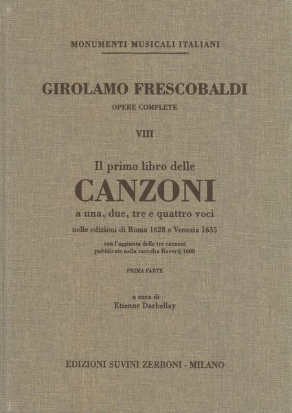 Primo Libro Delle Canzoni A Una, Due, Tre E Quattro Voci / edited by Etienne Darbellay.