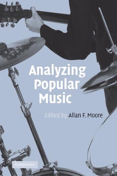 Analyzing Popular Music / edited by Allan F. Moore.