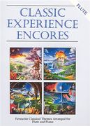 Classic Experience Encores : Favourite Classical Themes arranged For Flute and Piano.