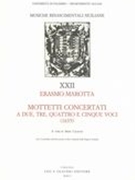 Mottetti Concertati A Due, Tre, Quattro E Cinque Voci (1635) / edited by Irene Calagna.