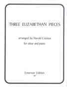 Three Elizabethan Pieces : For Oboe and Piano / arranged by Harold Craxton.