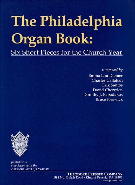 Philadelphia Organ Book : Six Short Pieces For The Church Year.