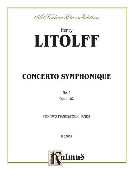 Concerto Symphonique No. 4, Op. 102 : reduction For Two Pianos Four Hands.