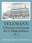 Six Sonaten Im Canon Op. 5 : Für 2 Altblockflöten.