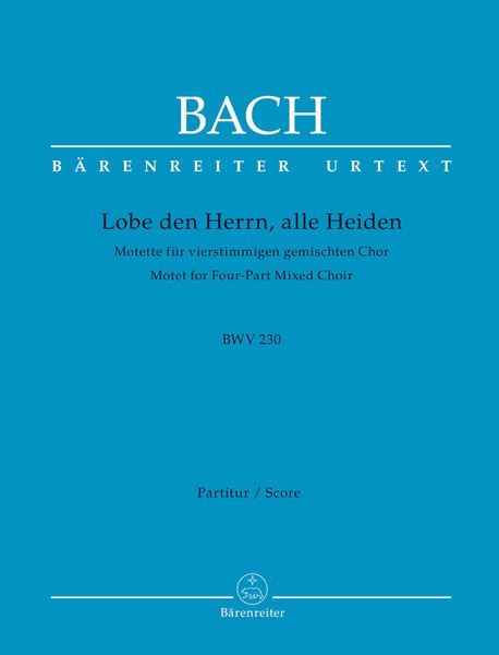 Lobet Den Herrn, Alle Heiden : Motette, BWV 230.