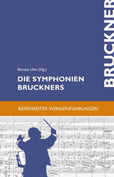 Symphonien Bruckners / edited by Renate Ulm.