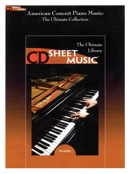 American Concert Piano Music : The Ultimate Collection.