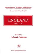 Historical Organ Techniques and Repertoire, Vol. 4 : England, 1660-1730 / edited by Calvert Johnson.