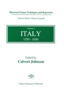 Historical Organ Techniques and Repertoire, Vol. 6 : Italy 1550-1650 / edited by Calvert Johnson.