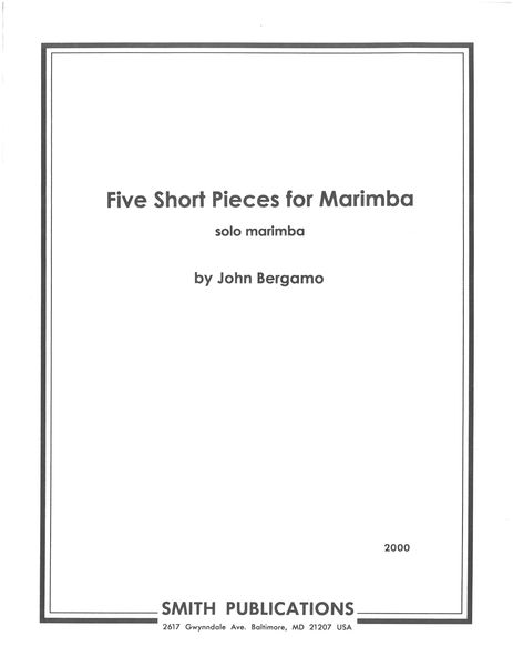 Five Short Pieces For Marimba : For Solo Marimba.