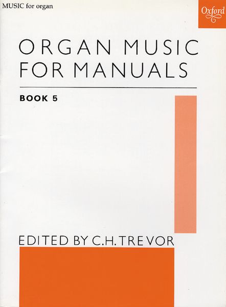 Old English Organ Music For Manuals : Book 5 / edited by C. H. Trevor.