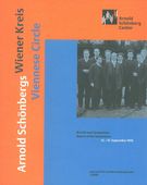 Arnold Schönbergs Wiener Kreis = Viennese Circle : Bericht Zum Symposium 12.-15, September 1999.