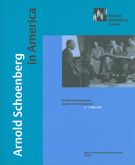 Arnold Schönberg In America : Bericht Zum Symposium 2.-4. Mai 2001.