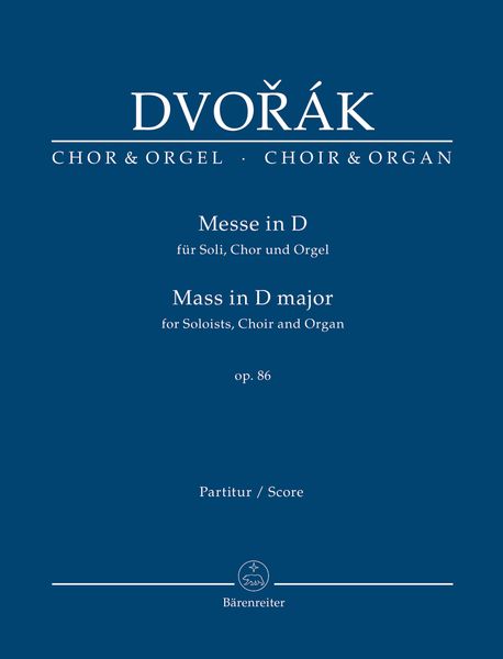 Messe In D : Für Soli, Chor und Orgel Op. 86.